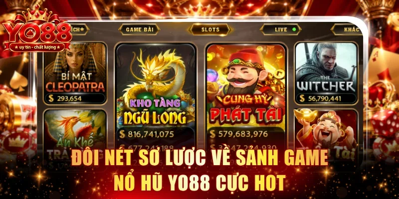Đôi nét sơ lược về sảnh game nổ hũ YO88 cực hot