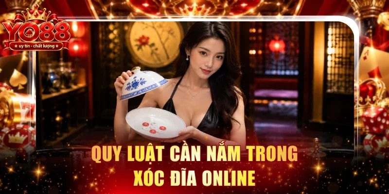 Quy luật cần nắm trong Xóc Đĩa online