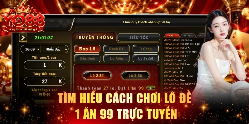 Tìm hiểu cách chơi Lô đề 1 ăn 99 trực tuyến